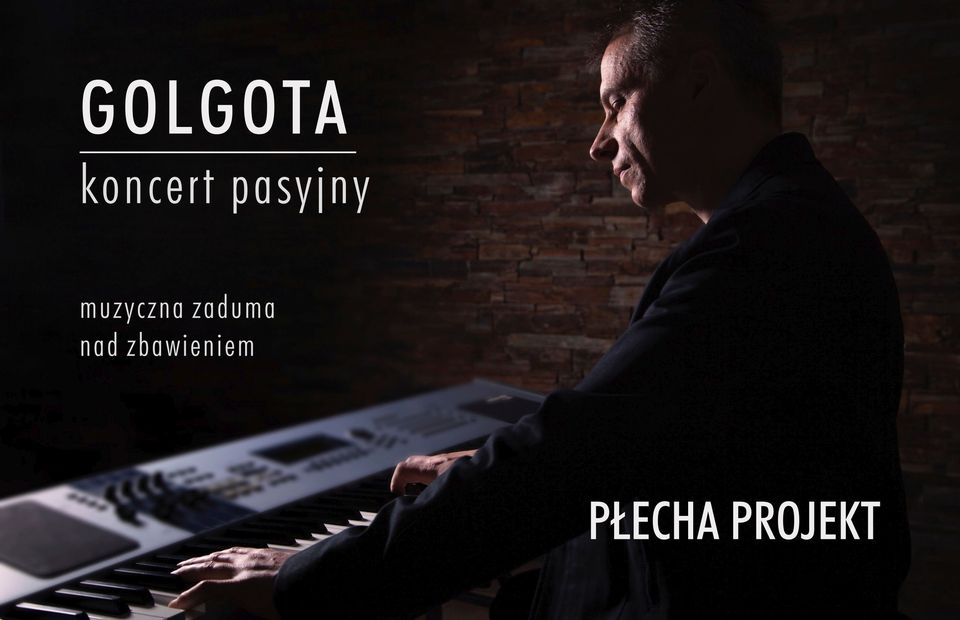 Koncert Pasyjny - Piotr Płecha