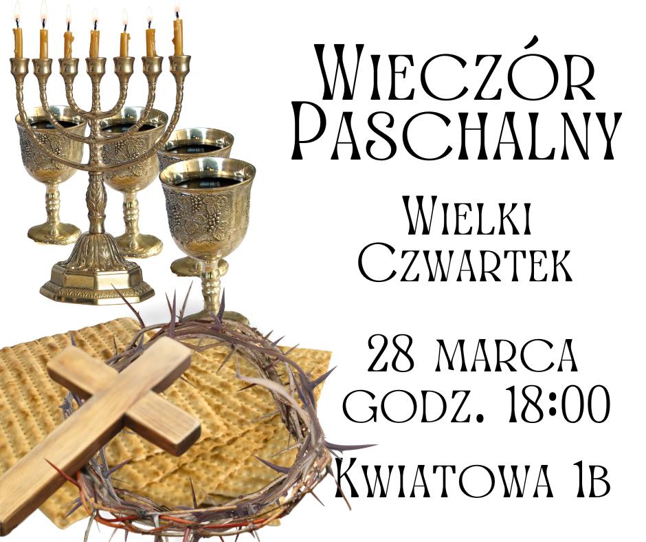 Wieczór Paschalny - Wielki Czwartek